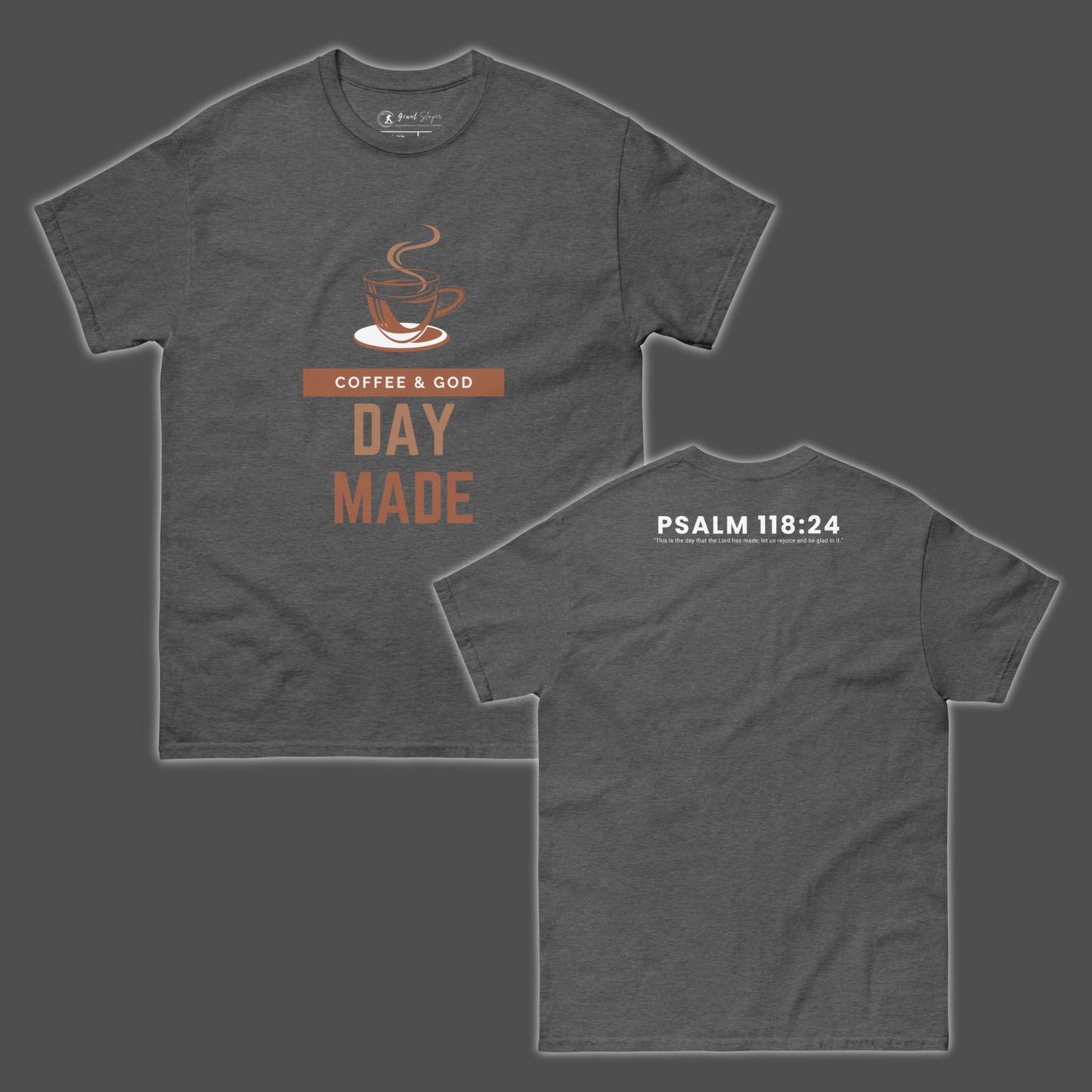 Coffee & God – Day Made T-Shirt - Giant Slayer