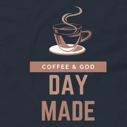 Coffee & God – Day Made T-Shirt - Giant Slayer