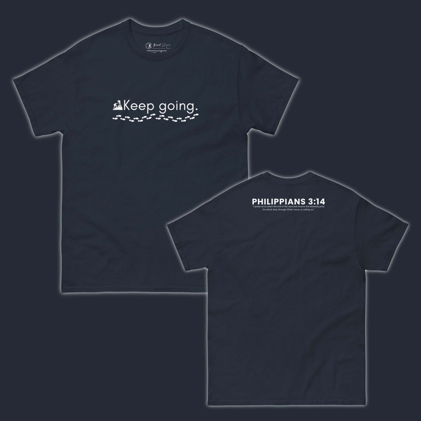 Keep Going T-Shirt - Giant Slayer