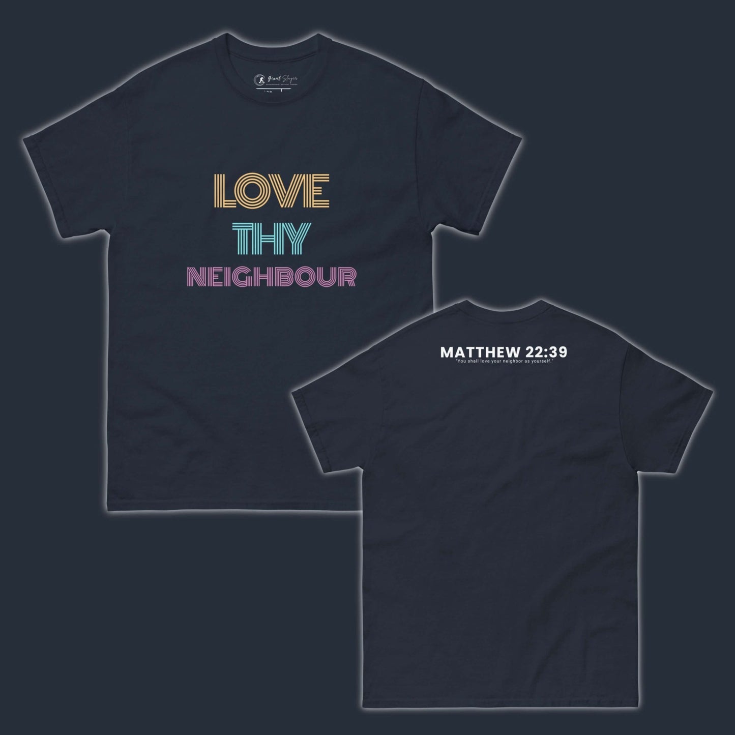 Love Thy Neighbour T-Shirt - Giant Slayer