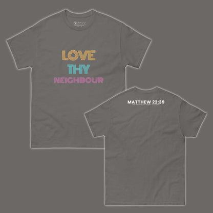 Love Thy Neighbour T-Shirt - Giant Slayer