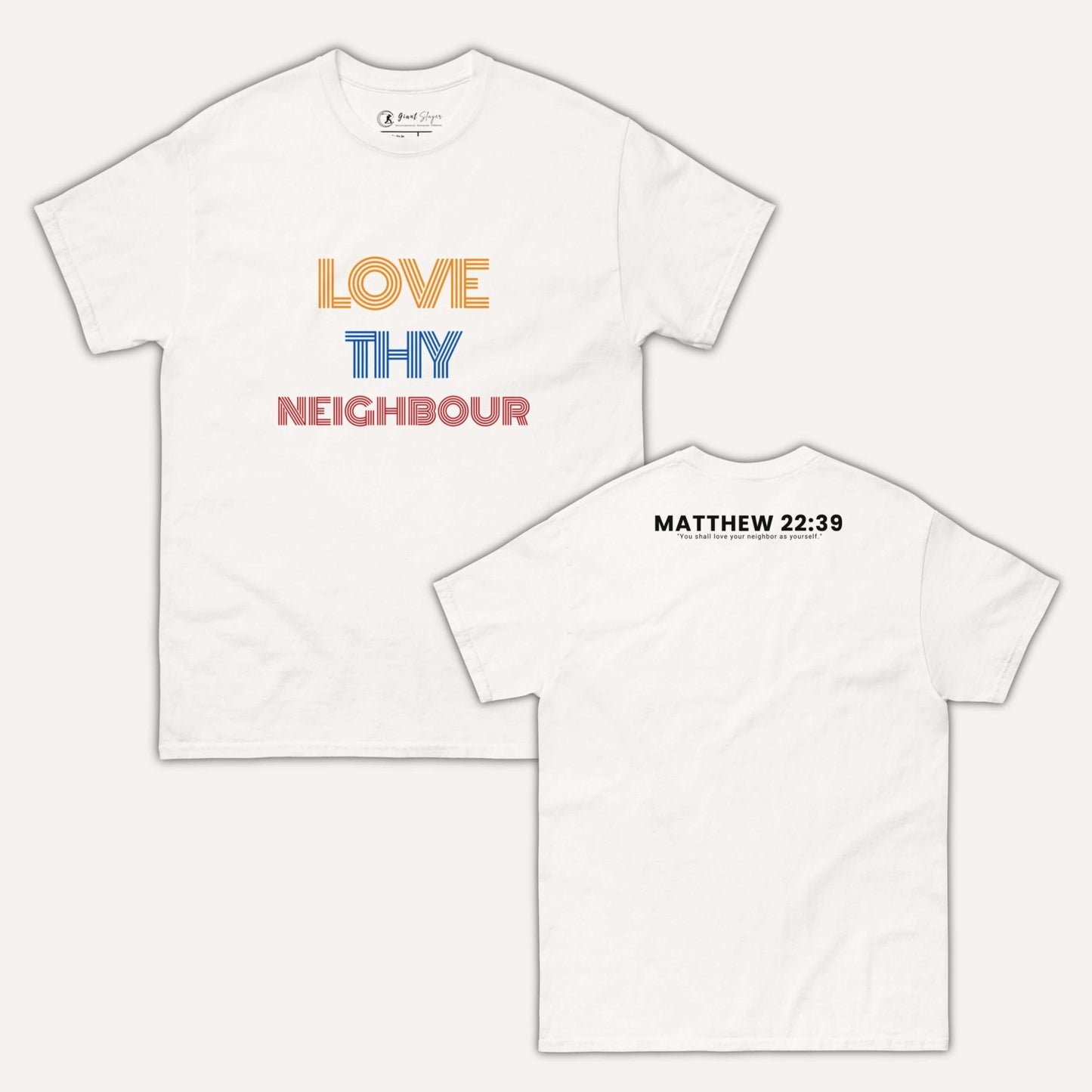 Love Thy Neighbour T-Shirt - Giant Slayer