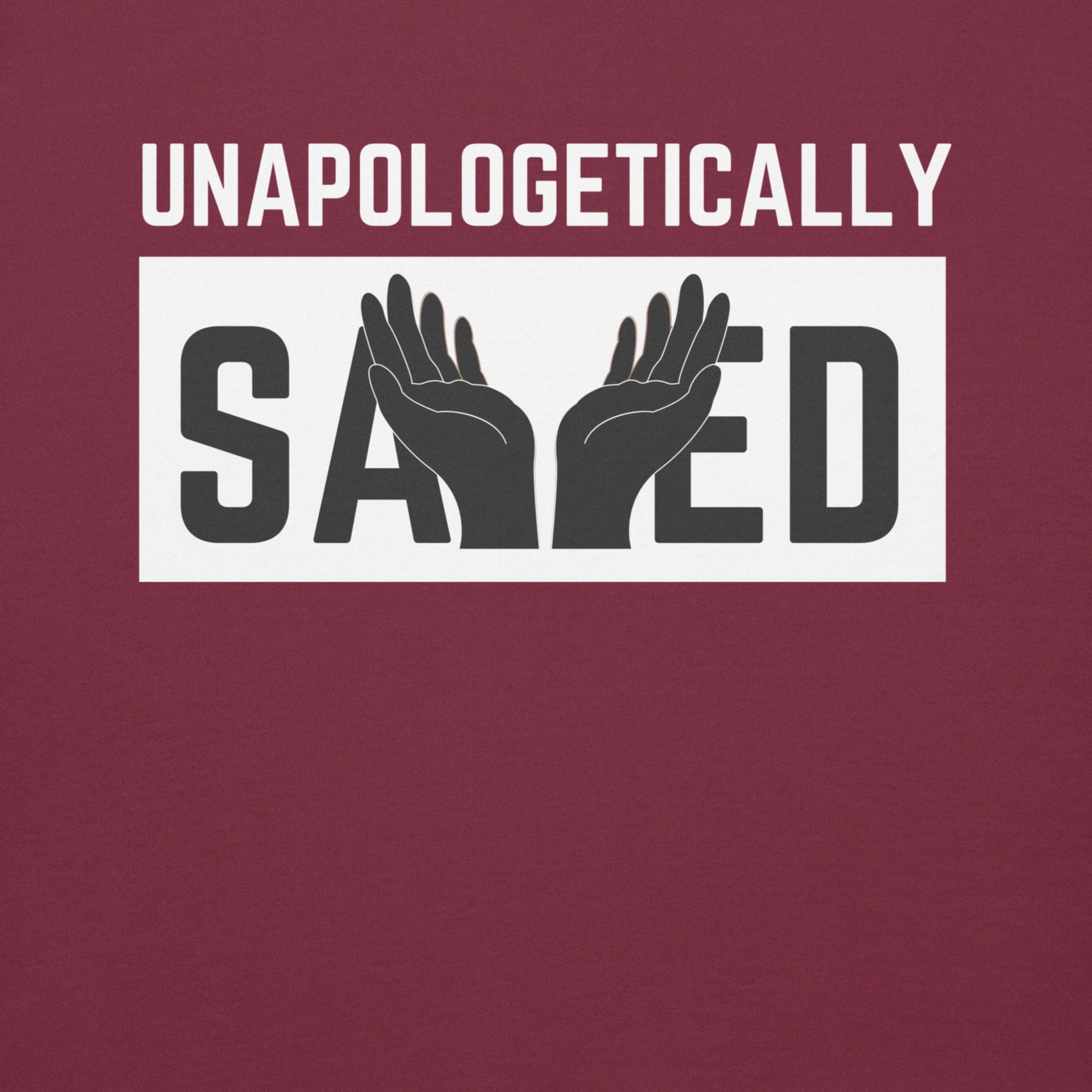 Unapologetically Saved Hoodie - Giant Slayer