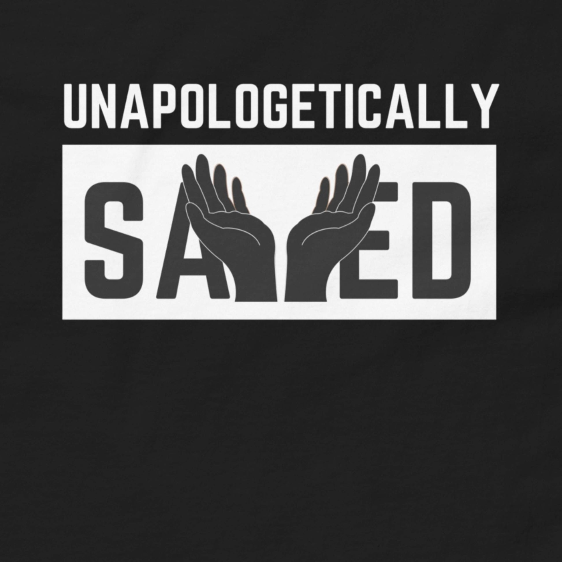 Unapologetically Saved T-Shirt - Giant Slayer