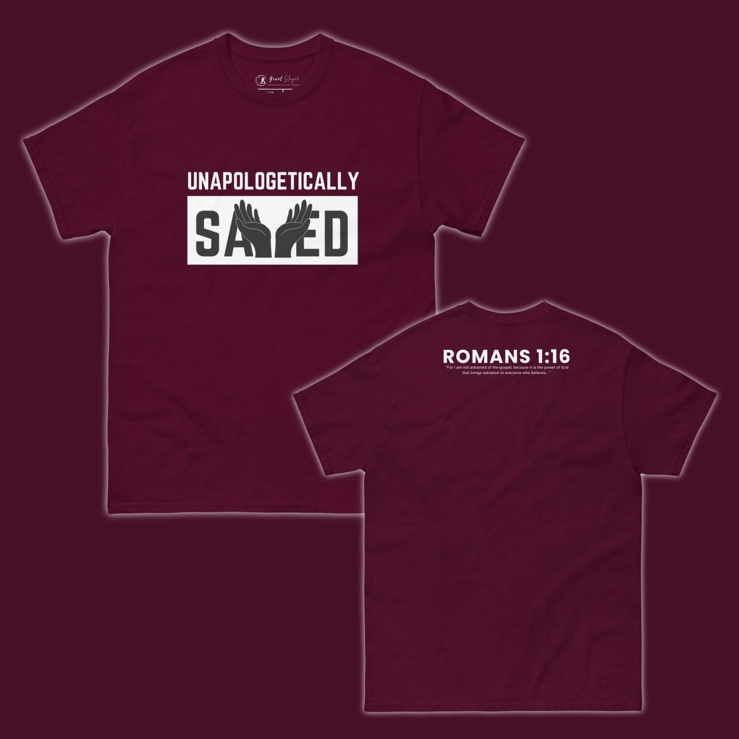 Unapologetically Saved T-Shirt - Giant Slayer